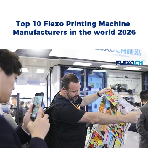 Les 10 principaux fabricants de machines d'impression flexographique au monde...